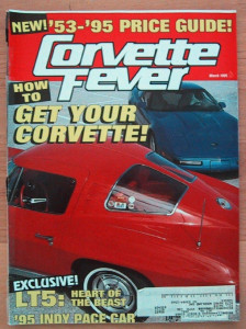 CORVETTE FEVER 1995 MAR - '69 L-89, ARTIC BLUE-INCA, LT-5, '95 PACE, PROJ 68